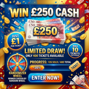 Win £250 – Draw Happens When Sold Out